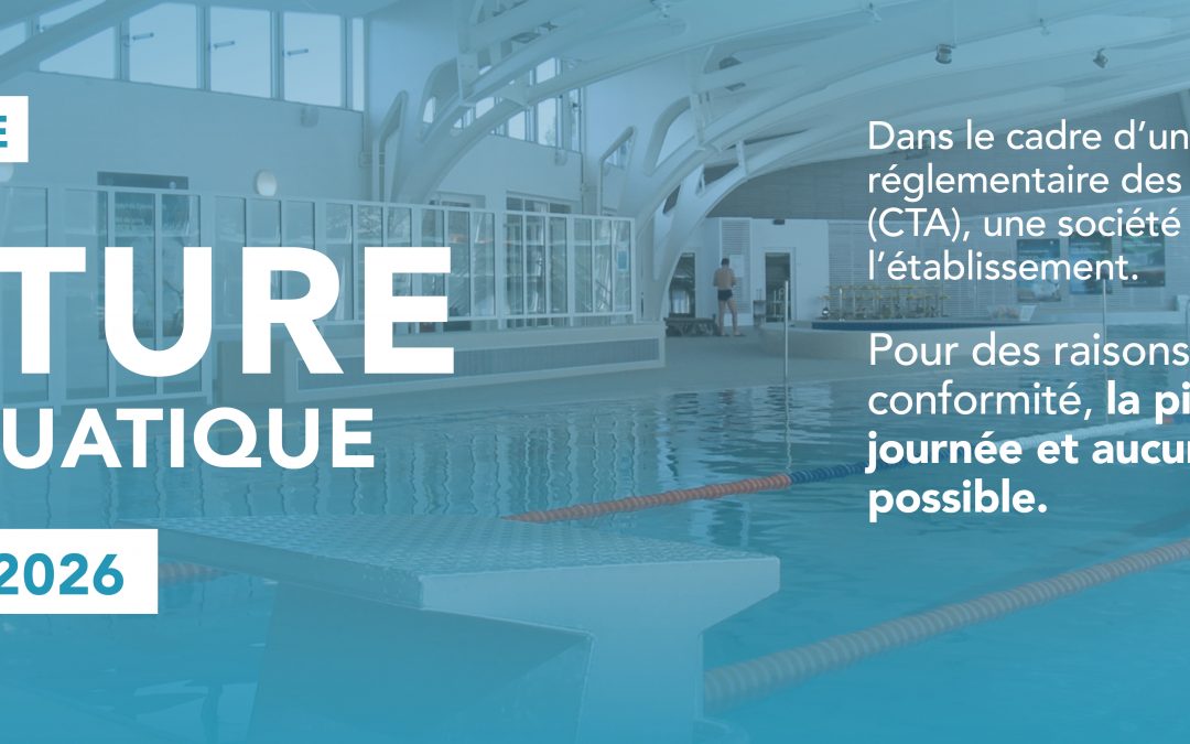 FERMETURE DU CENTRE AQUATIQUE